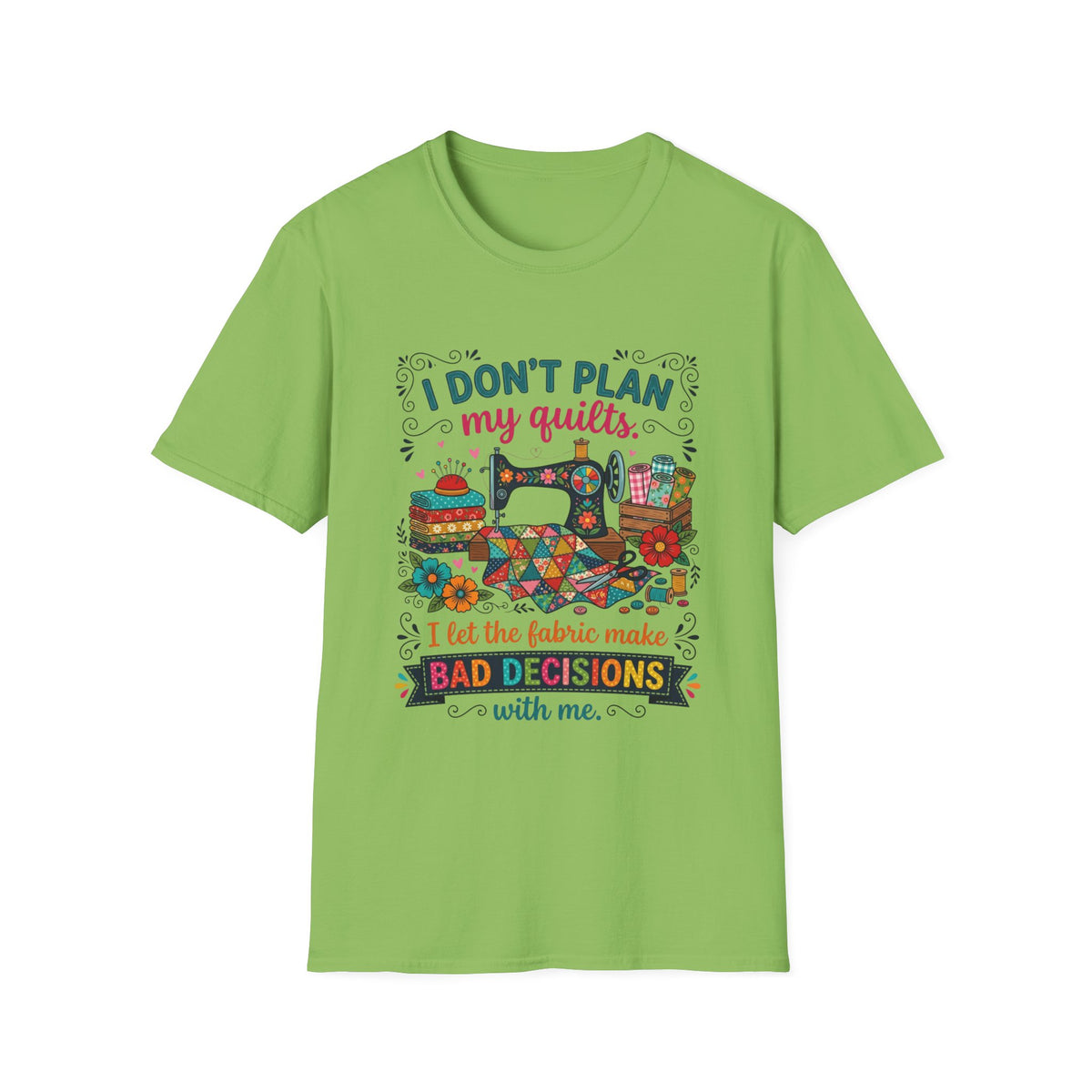 Fabric Bad Decisions T-Shirt