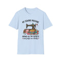 Sewing Machine Knows Secrets T-Shirt