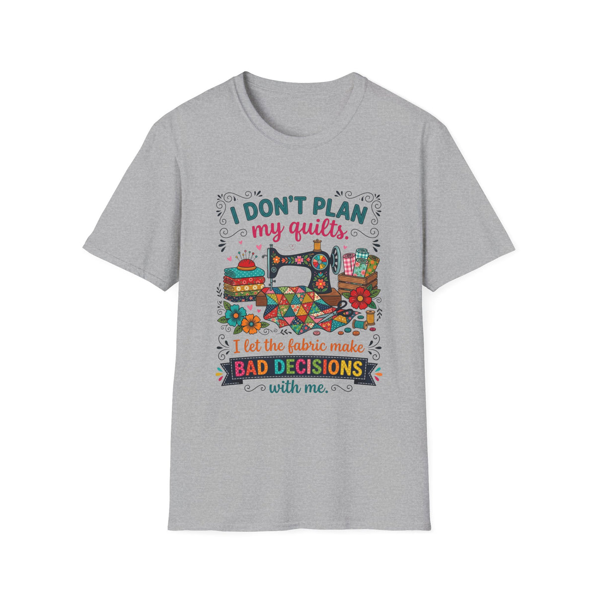 Fabric Bad Decisions T-Shirt