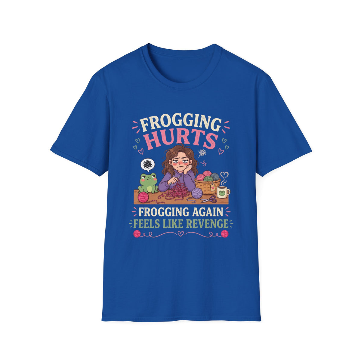 Frogging Hurts Crochet T-Shirt